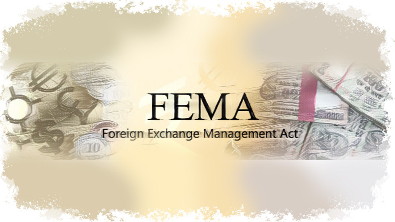 Foreign Exchange Management Act (FEMA) - Gokulam Seek IAS