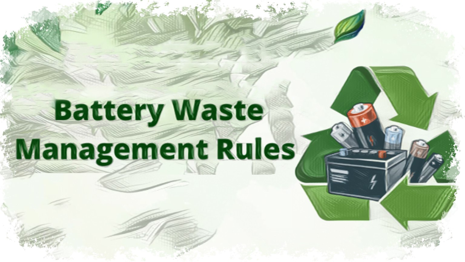 Battery Waste Management Rules, 2022 Gokulam Seek IAS